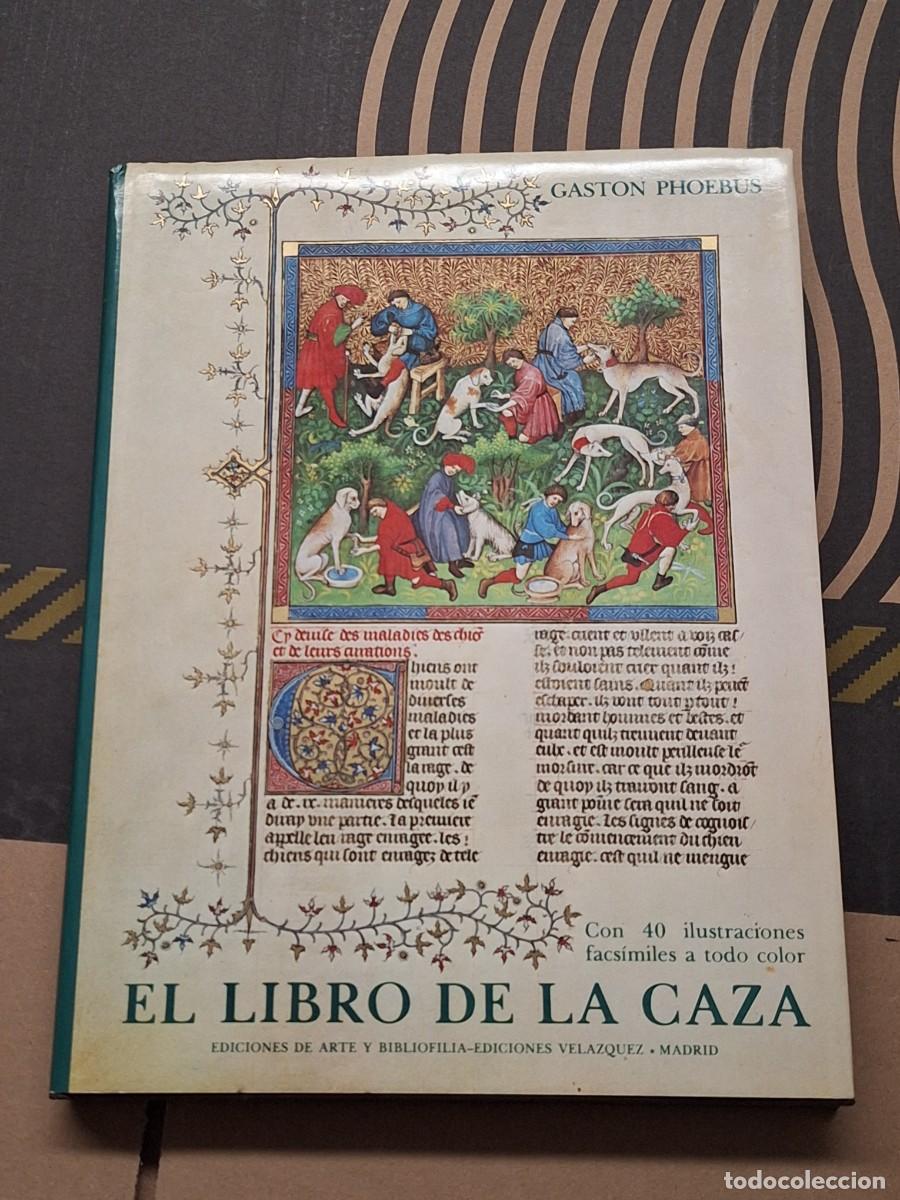 Libros: CAZA.EL LIBRO DE LA CAZA GASTON PHOEBUS - Foto 1