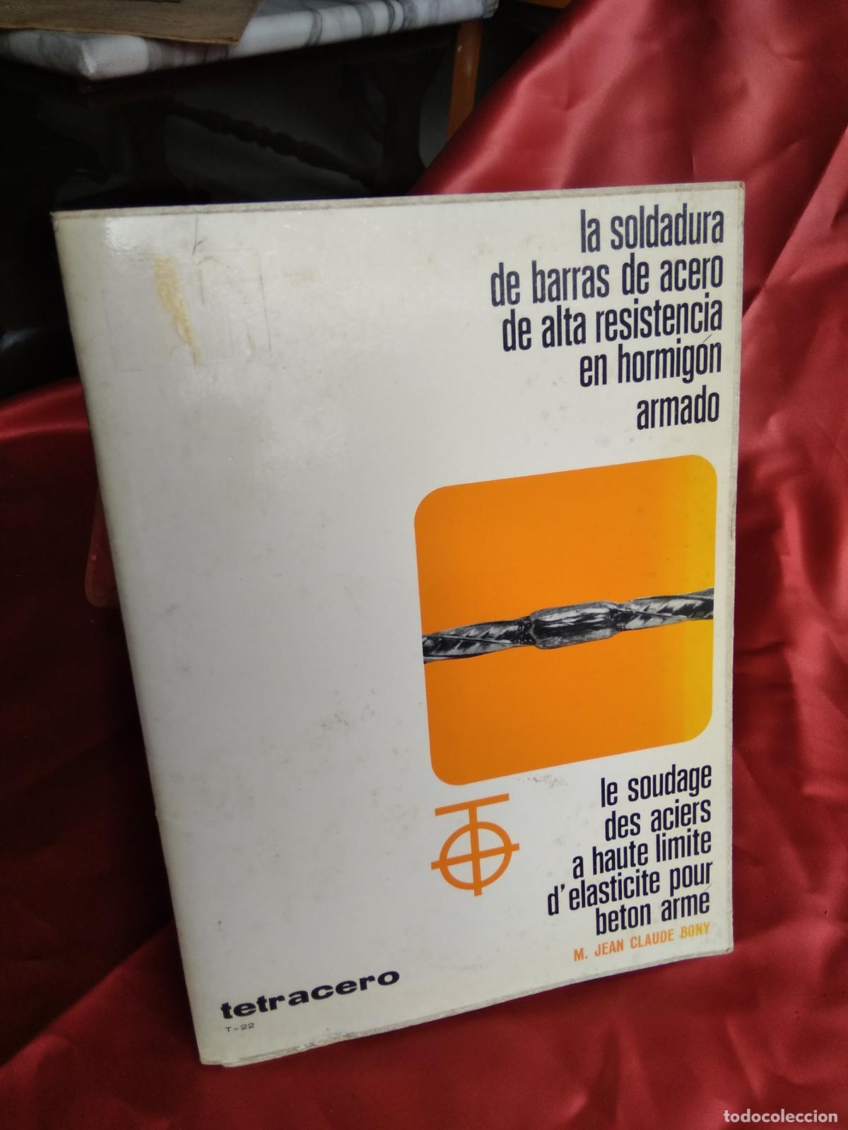 Libros: Soldadura barras acero alta resistencia en hormig&oacute;n armado. M.J.Claude Bony. 1973. REV.790