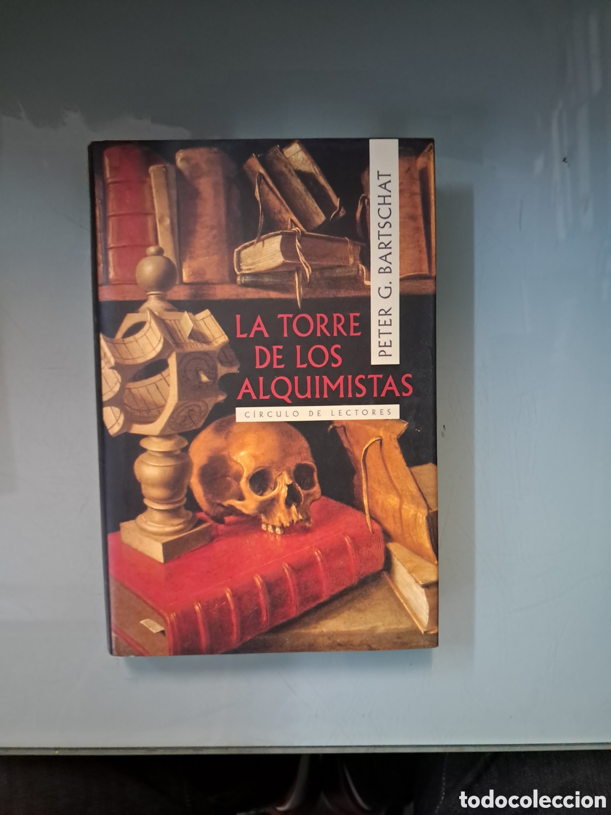 Libros: Peter G.Bartschat, La Torre de los alquimistas, C&iacute;rculo de Lectores - Foto 1