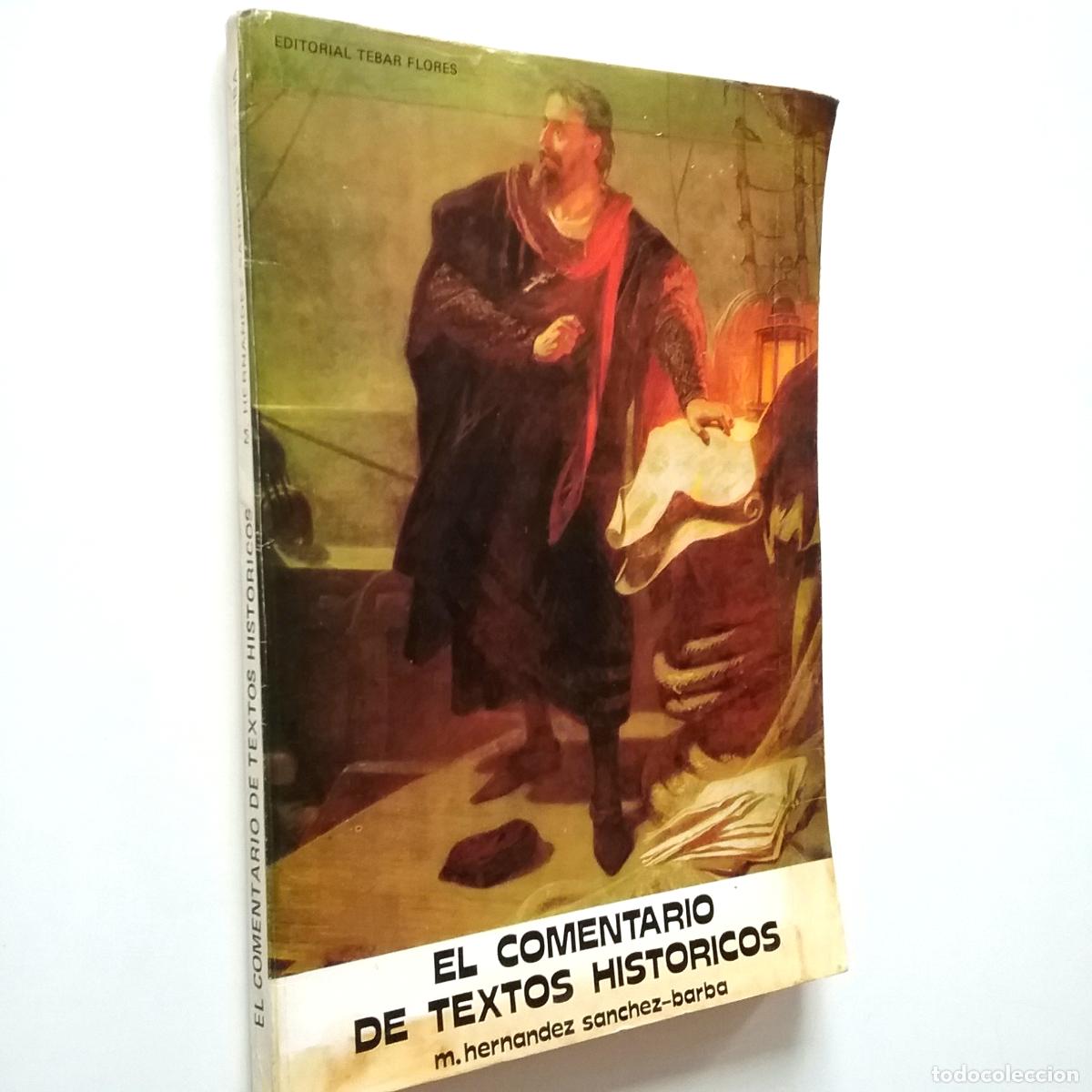 Libros: M. Hern&aacute;ndez S&aacute;nchez-Barba - El comentario de textos hist&oacute;ricos - Foto 1