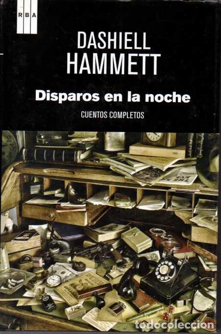 Libros: DISPAROS EN LA NOCHE. CUENTOS COMPLETOS. - HAMMETT, Dashiell. - Foto 1
