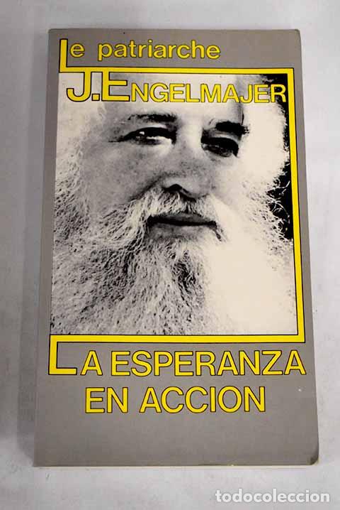 Libros: La esperanza en acci&oacute;n.- Engelmajer, Lucien - Foto 1