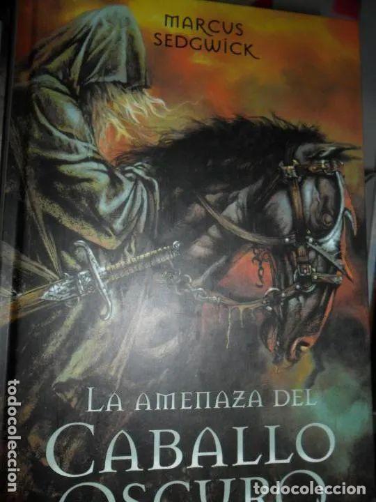 Libros: La amenaza del caballo oscuro, Marcus Sedwick, ediciones B - Marcus Sedgwick - Foto 1