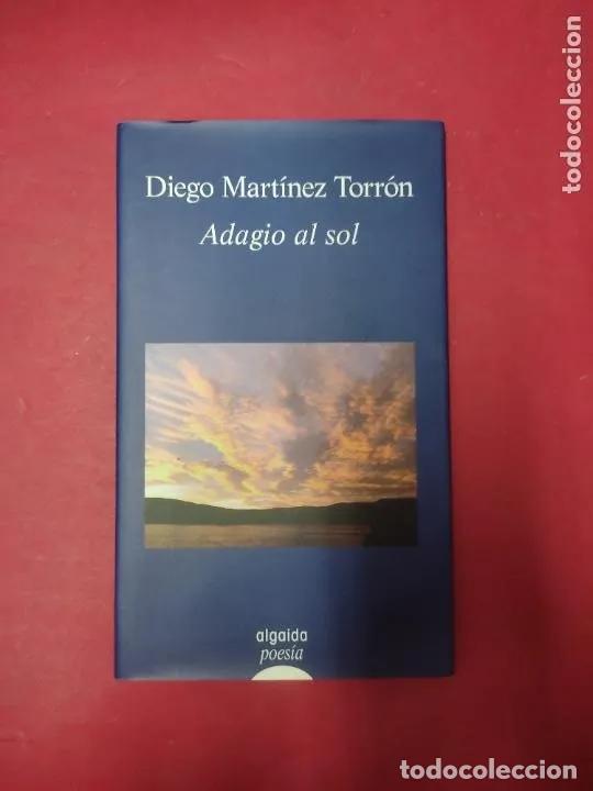 Libros: Adagio al sol, Diego Mart&iacute;nez Torr&oacute;n, ed. Algaida - Diego Mart&iacute;nez Torr&oacute;n - Foto 1
