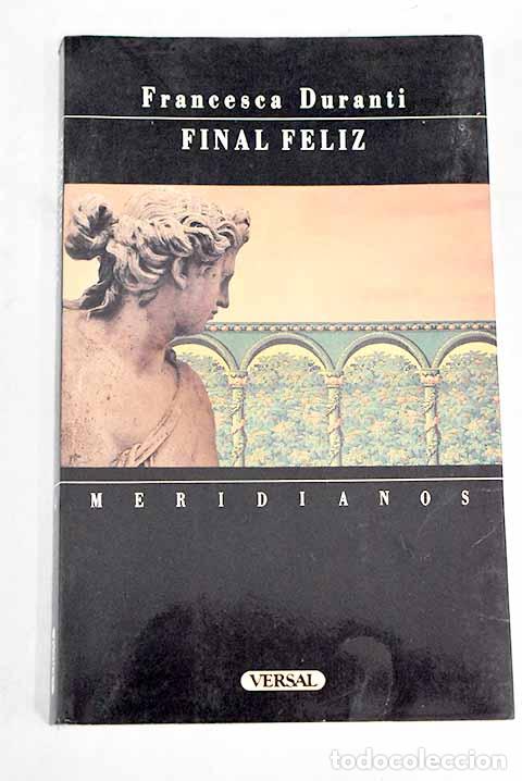 Libros: Final feliz: Duranti, Francesca.- Duranti, Francesca - Foto 1
