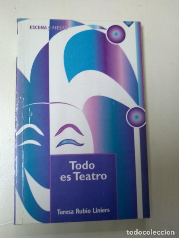 Libros: Todo es teatro - Teresa Rubio Liniers - Foto 1