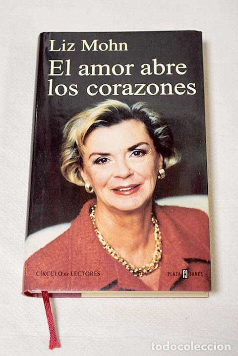 Libros: El amor abre los corazones.- Mohn, Liz - Foto 1