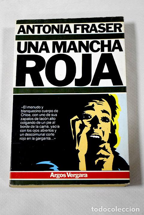 Libros: Una mancha roja: Fraser, Antonia.- Fraser, Antonia - Foto 1