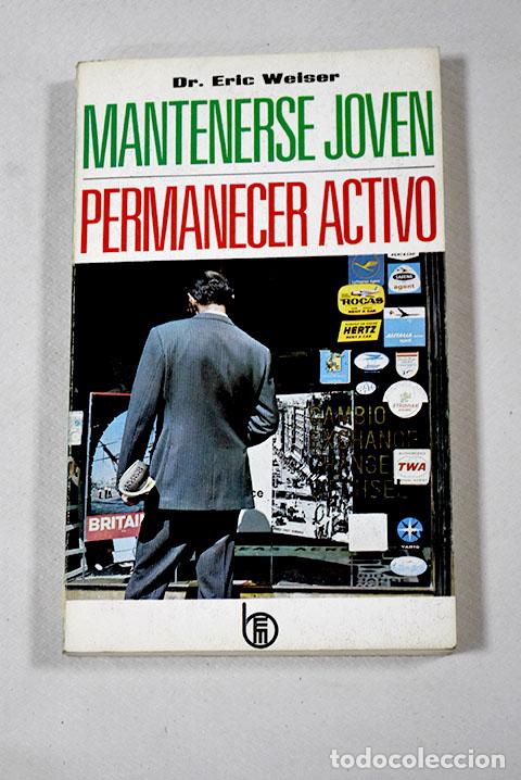 Libros: Mantenerse joven: permanecer activo.- Weiser, Eric - Foto 1