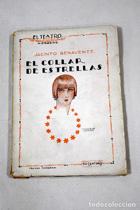 Libros: El collar de estrellas: comedia en cuatro actos.- Benavente, Jacinto - Foto 1