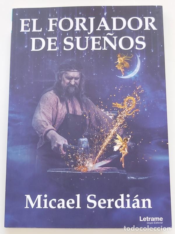 Libros: El forjador de sue&ntilde;os - Micael Serdi&aacute;n - Foto 1