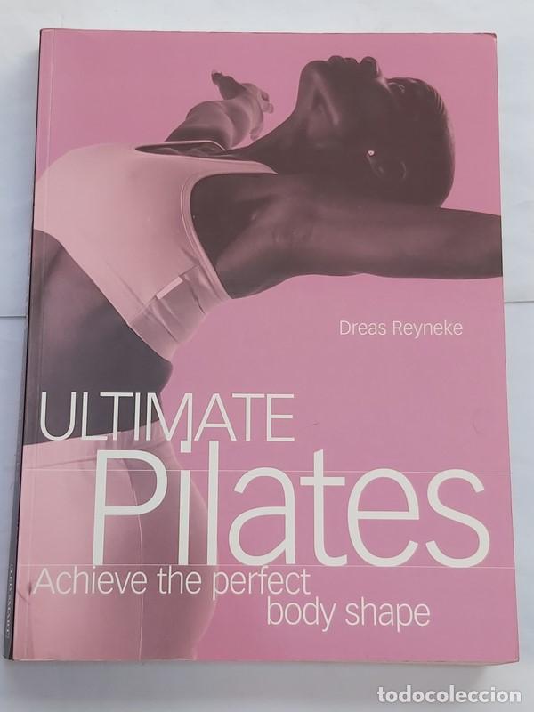 Libros: Ultimate Pilates - Dreas Reyneke - Foto 1