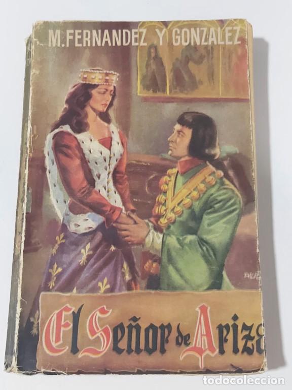Libros: El se&ntilde;or de Ariza - M. Fern&aacute;ndez y Gonz&aacute;lez - Foto 1