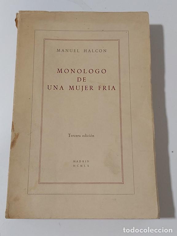 Libros: Mon&oacute;logo de una mujer fr&iacute;a - Manuel Halc&oacute;n - Foto 1