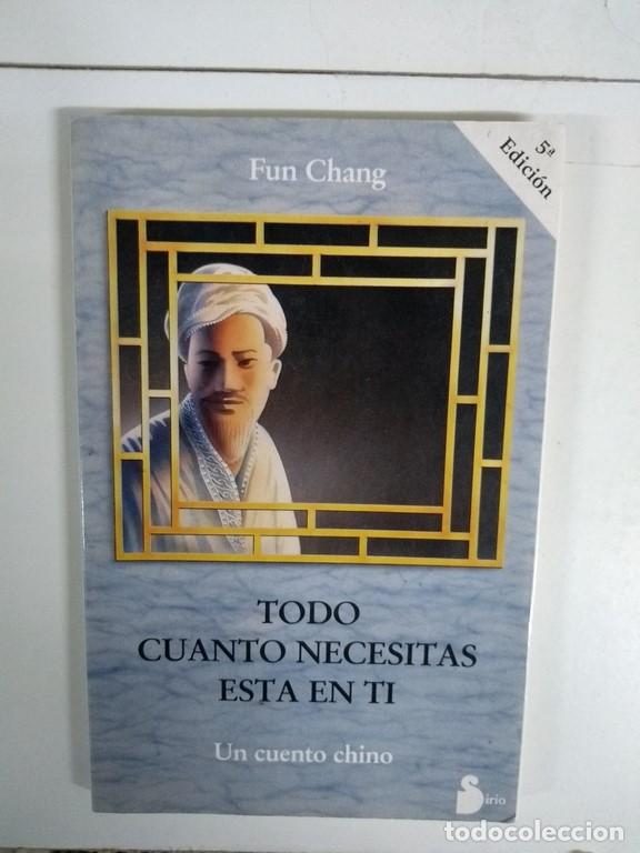 Libros: Todo cuanto necesitas esta en ti - Fun Chang - Foto 1