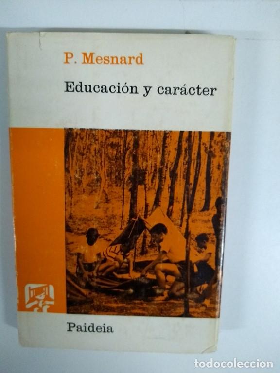 Libros: Educaci&oacute;n y car&aacute;cter - P. Mesnard - Foto 1