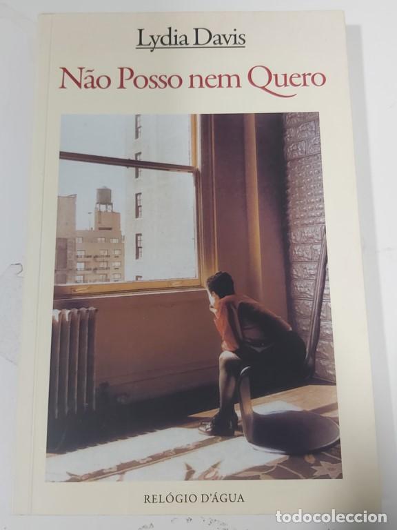 Libros: Nao Posso nem Quero - Lydia Davis - Foto 1