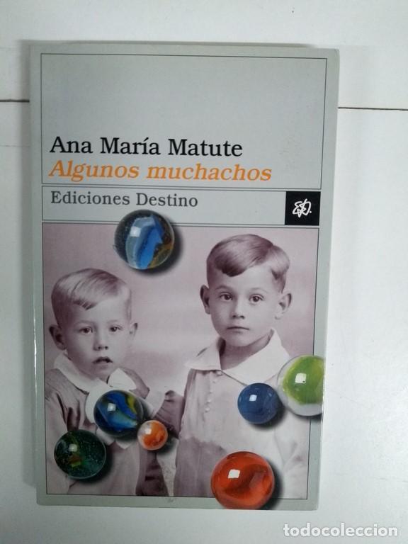 Libros: Algunos Muchachos - Ana Mar&iacute;a Matute - Foto 1