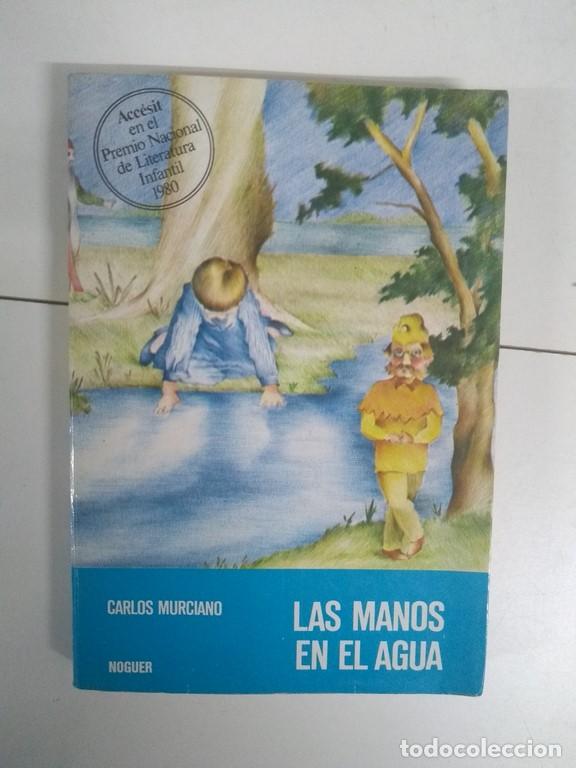 Libros: Las manos en el agua - Carlos Murciano - Foto 1