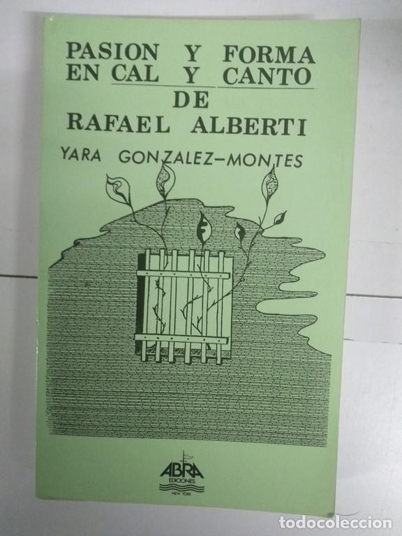 Libros: Pasi&oacute;n y forma en cal y canto - Rafael Alberti - Foto 1