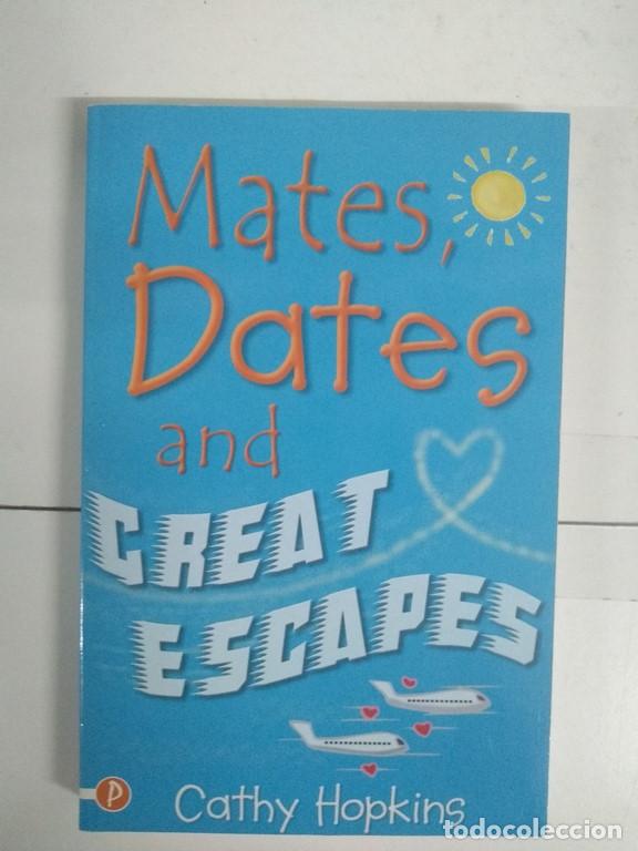 Libros: Mates, dates and great escape - Cathy Hopkins - Foto 1