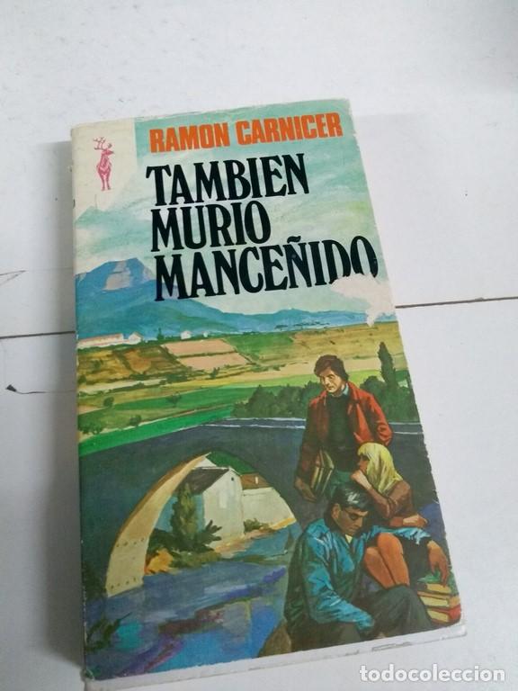 Libros: Tambien muri&oacute; mance&ntilde;ido - Ram&oacute;n Carnicer - Foto 1