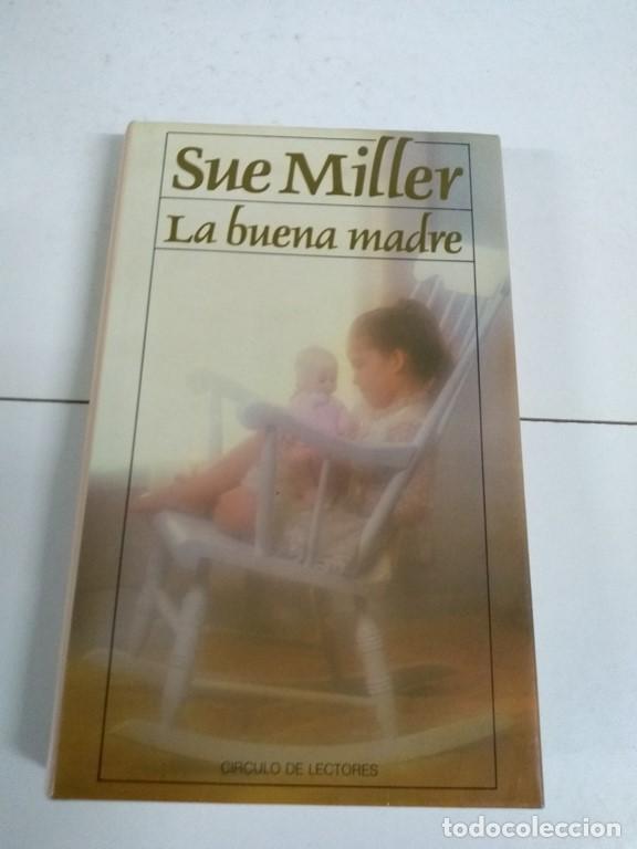 Libros: La buena madre - Sue Miller - Foto 1