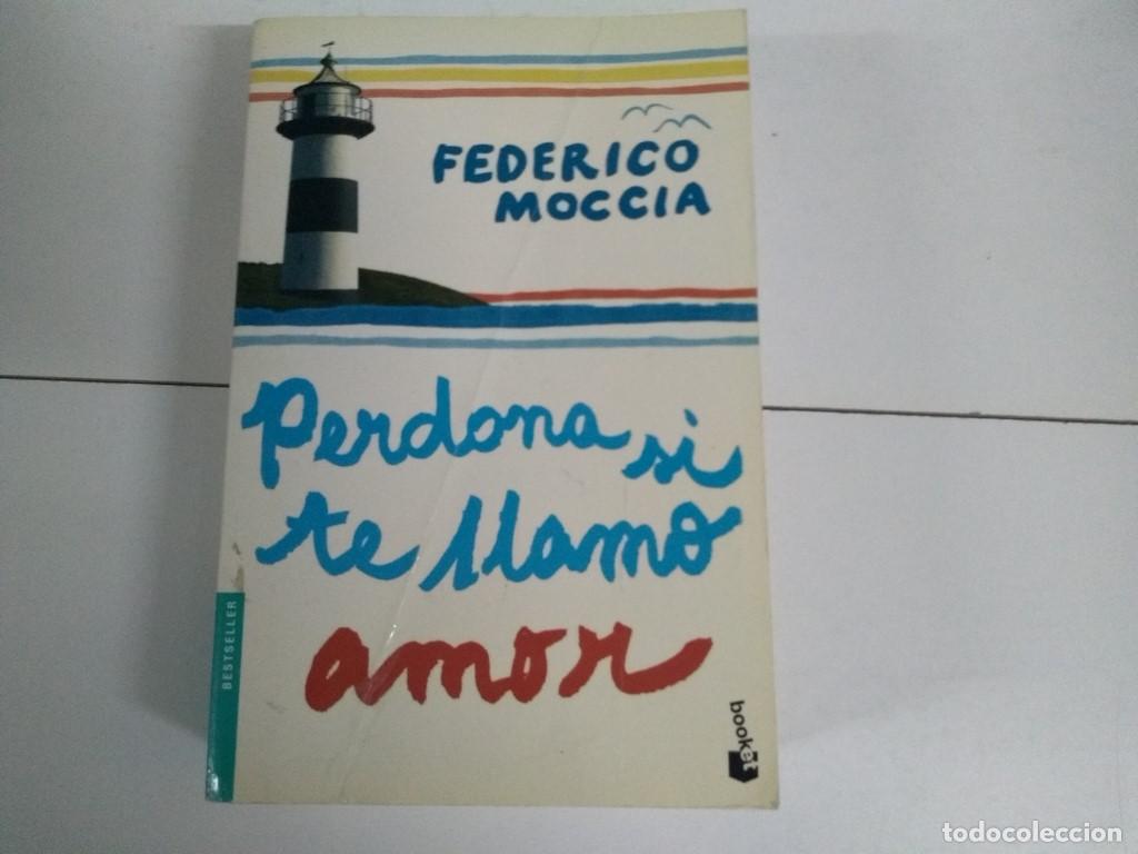 Libros: Perdona si te llamo amor - Federico Moccia - Foto 1