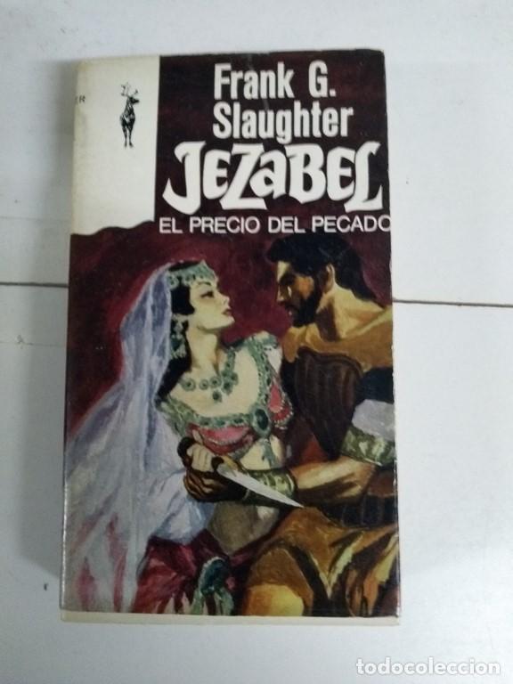 Libros: Jezabel el precio del pecado - Frank G. Slaughter - Foto 1