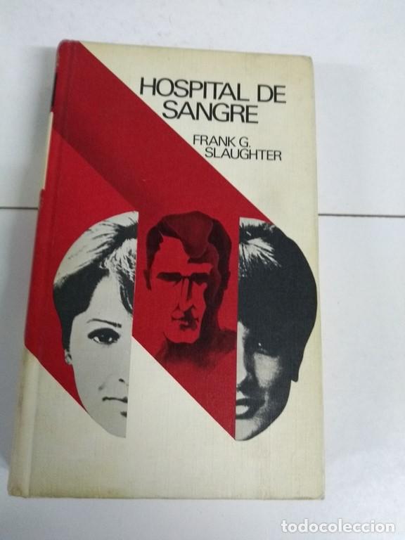 Libros: Hospital de Sangre - Frank G. Slaughter - Foto 1