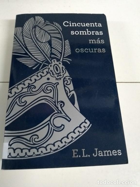 Libros: Cincuenta sombras m&aacute;s oscuras - E.L James - Foto 1