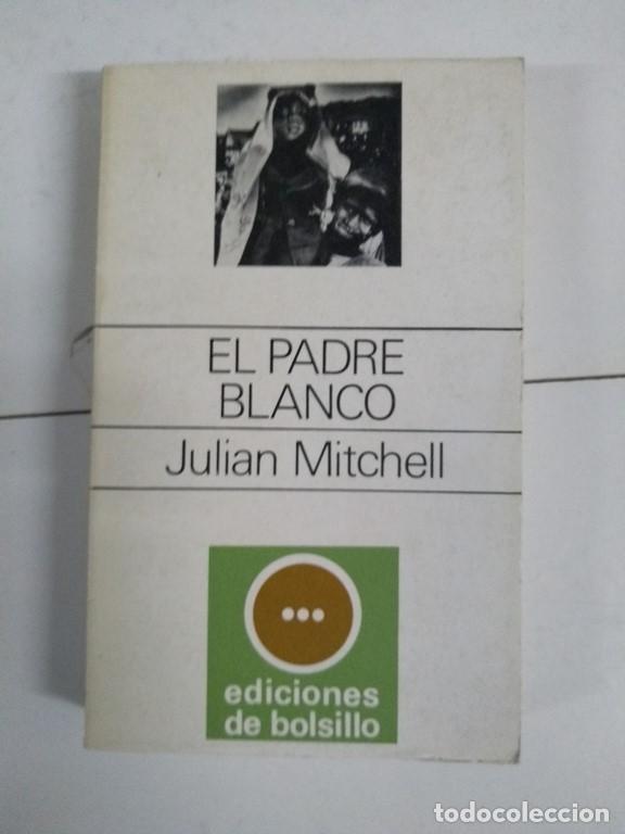 Libros: El padre blanco - Julian Mitchell - Foto 1