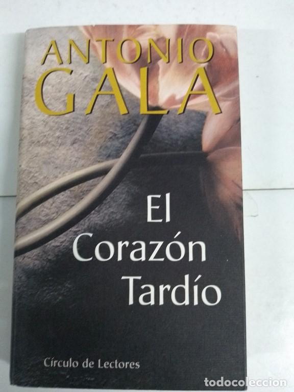 Libros: El coraz&oacute;n tard&iacute;o - Antonio Gala - Foto 1