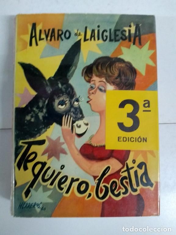 Libros: Te quiero, bestia - Alvaro de laIglesia - Foto 1