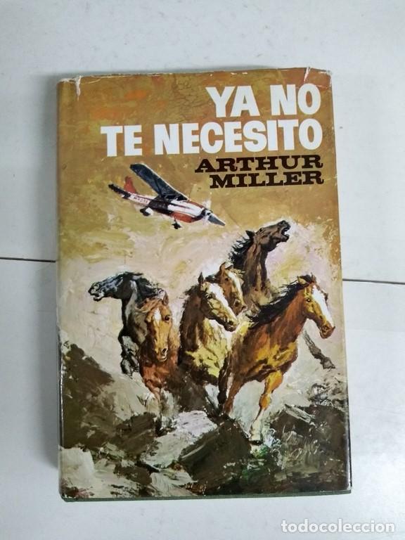 Libros: Ya no te necesito - Athur Miller - Foto 1