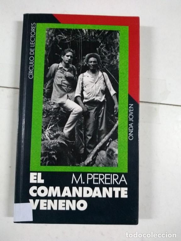 Libros: El comandante veneno - M. Pereira - Foto 1