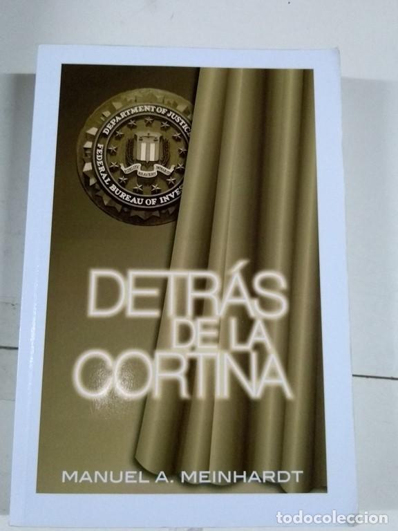 Libros: Detr&aacute;s de la cortina - Manuel. A. Meinhardt - Foto 1