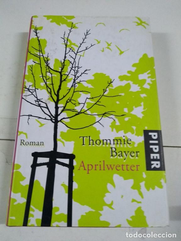 Libros: Aprilwetter: Roman - Thommie Bayer - Foto 1