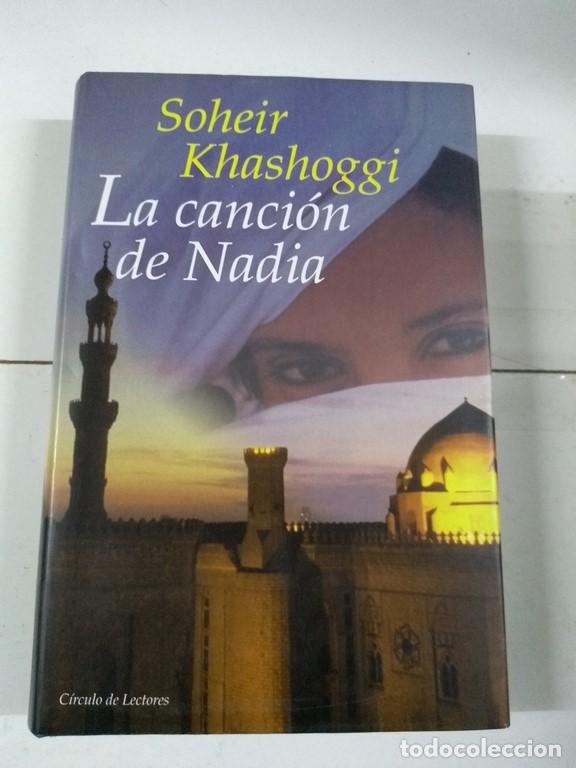 Libros: La canci&oacute;n de Nadia - Soheir Khasoggi - Foto 1