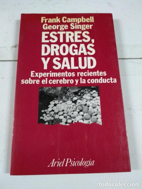Libros: Estr&eacute;s, drogas y salud - Frank Campbell, George Singer - Foto 1