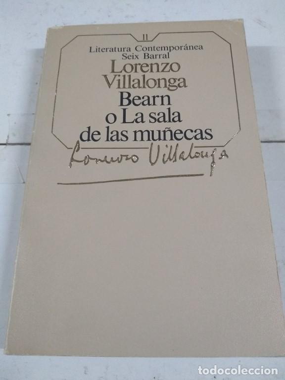 Libros: Bearn o la sala de las mu&ntilde;ecas - Lorenzo Villalonga - Foto 1