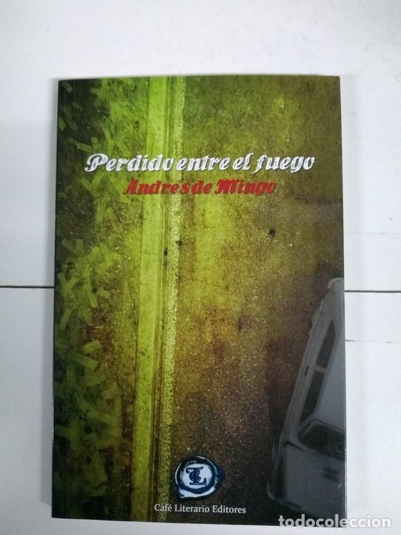Libros: Perdido entre el fuego - Andres de Mingo - Foto 1