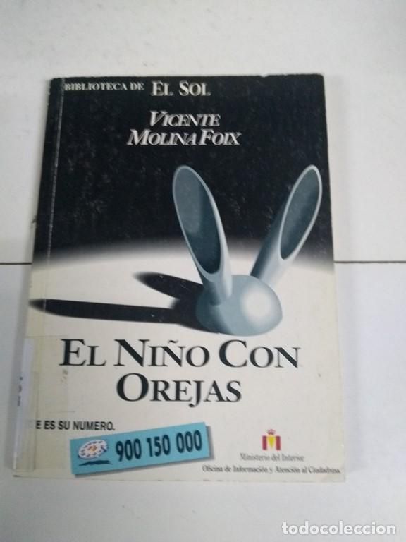 Libros: El ni&ntilde;o con orejas - Vicente Molina Foix - Foto 1