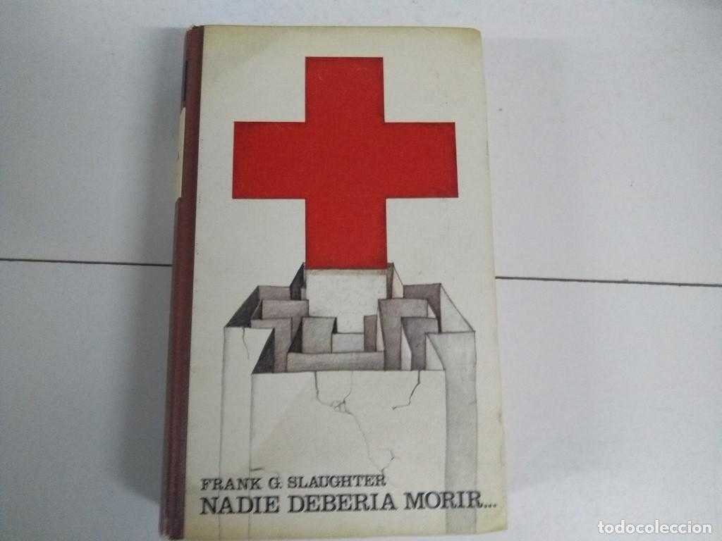 Libros: Nadie deber&iacute;a morir - Frank G. Slaughter - Foto 1