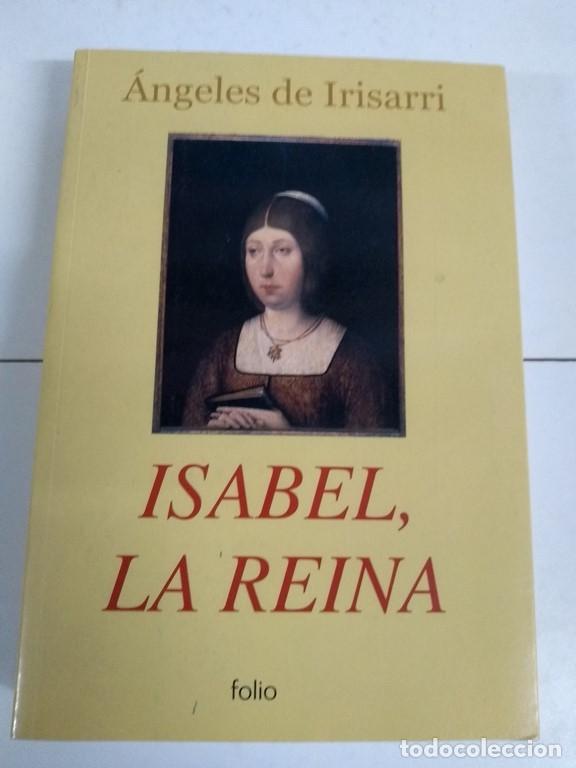 Libros: Isabel, la reina - &Aacute;ngeles de Irisarri - Foto 1