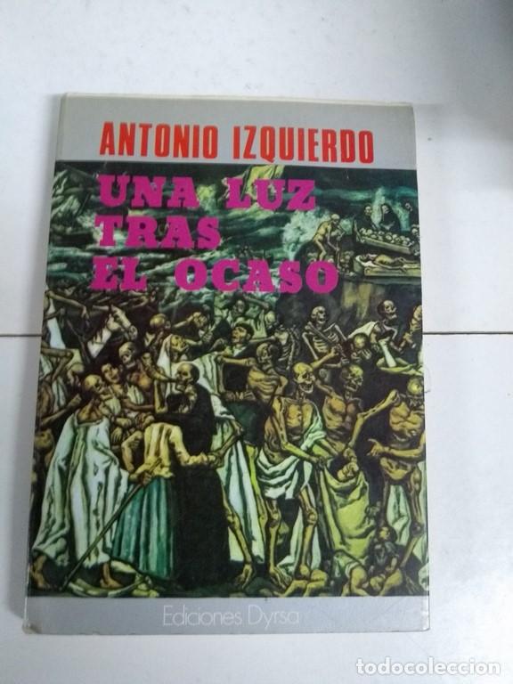 Libros: Una luz tras el ocaso - Antonio Izquierdo - Foto 1