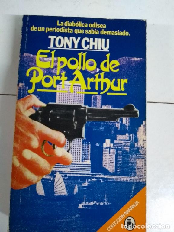 Libros: El pollo de Port Arthur - Tony Chiu - Foto 1