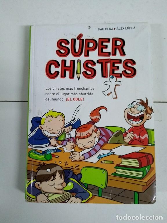 Libros: S&uacute;per chistes - Pau Clua y &Aacute;lex L&oacute;pez - Foto 1