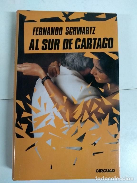 Libros: Al sur de Cartago - Fernando Schwartz - Foto 1