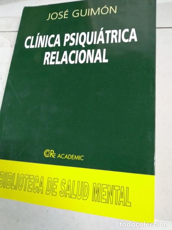 Libros: Clinica Psiqui&aacute;trica Relacional - Jos&eacute; Guim&oacute;n - Foto 1